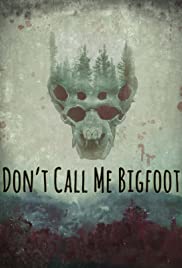 Dont Call Me Bigfo