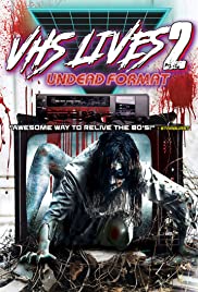 VHS Lives 2: Undea
