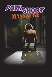 Porn Shoot Massacr