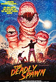The Deadly Spawn (