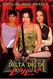 Delta Delta Die! (