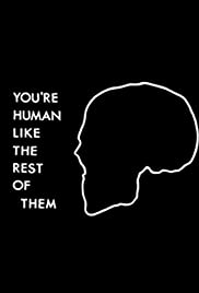 Youre Human Like t