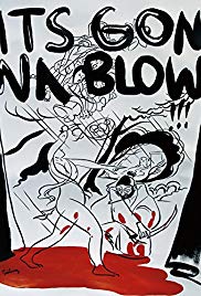 Its Gonna Blow!!!: