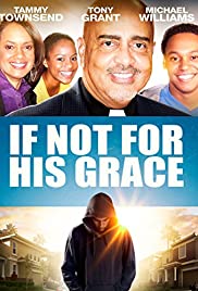 If Not for His Gra