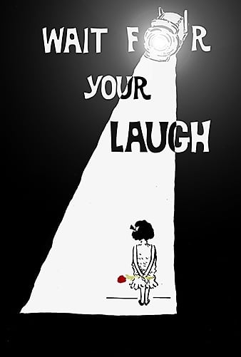 Wait for Your Laug