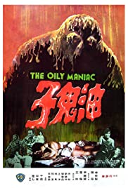 The Oily Maniac (1