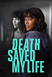 Death Saved My Lif