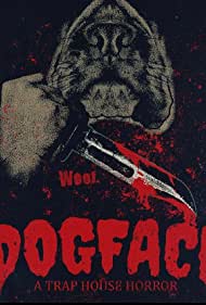 Dogface: A TrapHou