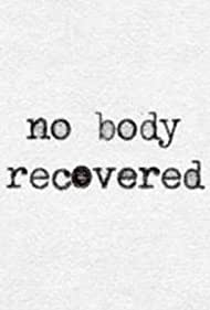 No Body Recovered 