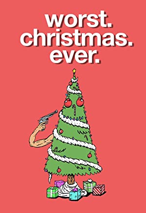 Worst. Christmas. 