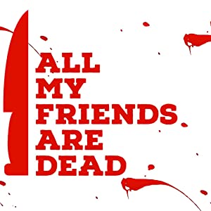All My Friends Are