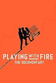 Playing with FIRE 