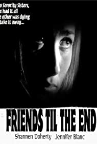 Friends Til the En
