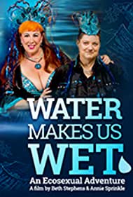 Water Makes Us Wet
