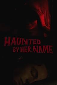 Haunted by Her Nam