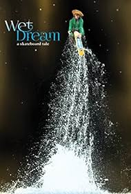 Wet Dream A Skateb