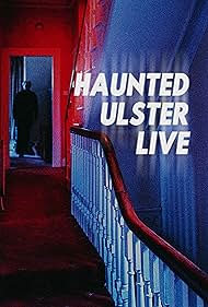 Haunted Ulster Liv