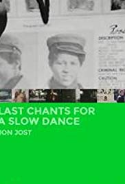 Last Chants for a 