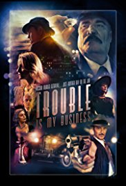 Trouble Is My Busi