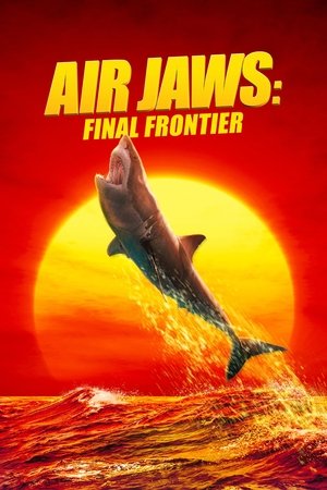 Air Jaws Final Frontier (2023)