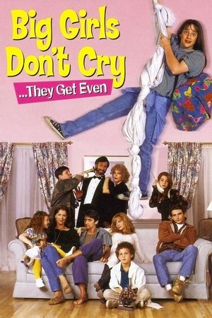 Big Girls Dont Cry They Get Even (1991)