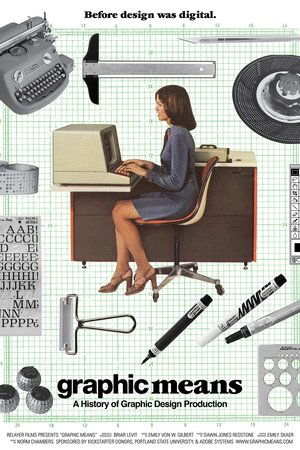 Graphic Means A History of Graphic Design Production (2017) Poster