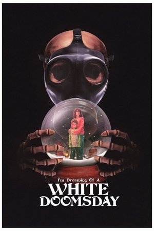 Im Dreaming of a White Doomsday (2017)