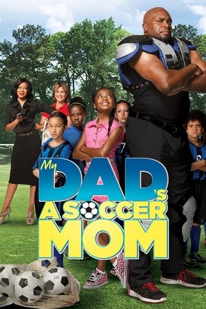 My Dads a Soccer Mom (2014)