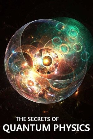 The Secrets of Quantum Physics (2014 )