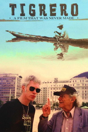 Tigrero A Film That Was Never Made (1994)
