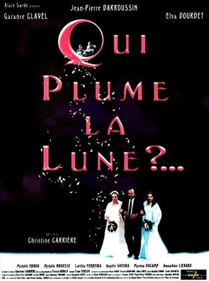 Qui plume la lune (1999) Poster