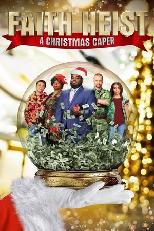 Faith Heist A Christmas Caper (2022)