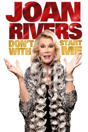 Joan Rivers: Dont Start with Me (2012)