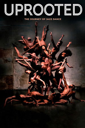 Uprooted The Journey of Jazz Dance (2020) Poster