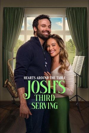 Hearts Around the Table Joshs Third Serving (2025)