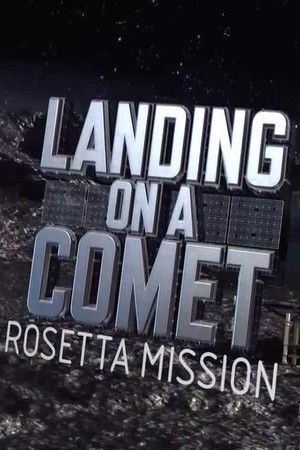 Landing on a Comet: Rosetta Mission (2014) Poster