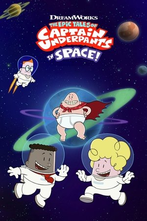 The Epic Tales of Captain Underpants in Space (2020-) Poster