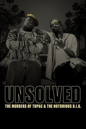Unsolved: The Murders of Tupac and the Notorious B.I.G. (2018)