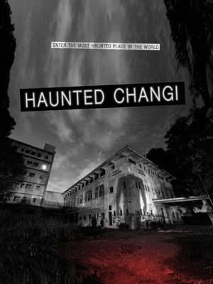 Haunted Changi (2010) Poster