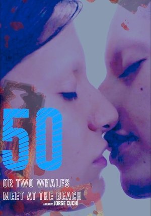50 or Two Whales Meet on the Beach (2020) Poster