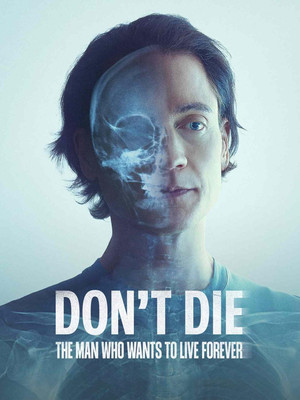 Dont Die The Man Who Wants to Live Forever (2025)