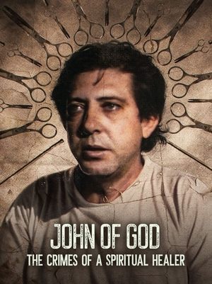 John of God: The Crimes of a Spiritual Healer (2021) Poster
