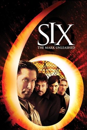 Six: The Mark Unleashed (2004)
