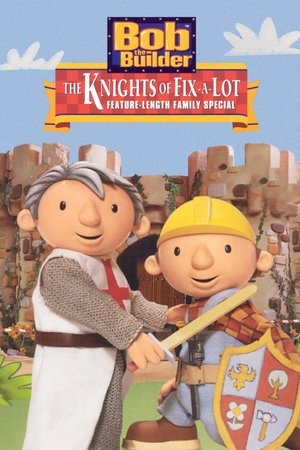 Bob the Builder The Knights of Fix A Lot (2003)