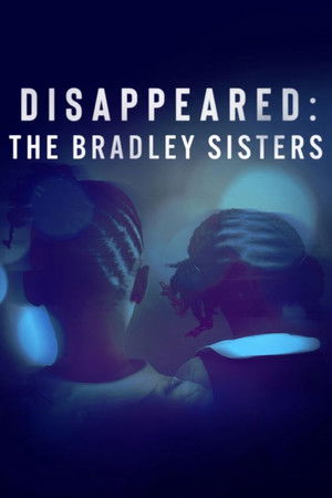 Disappeared The Bradley Sisters (2023)