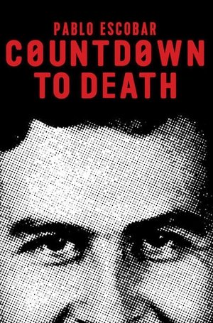 Pablo Escobar Countdown to Death (2017)