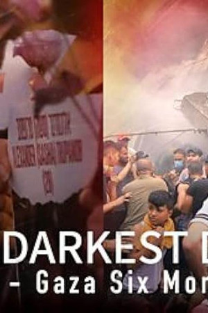 The Darkest Days: Israel Gaza Six Months On (2024)