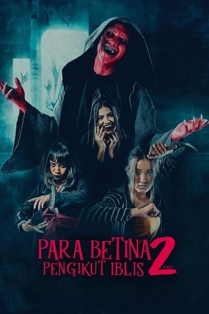 Para Betina Pengikut Iblis Part 2 (2024)
