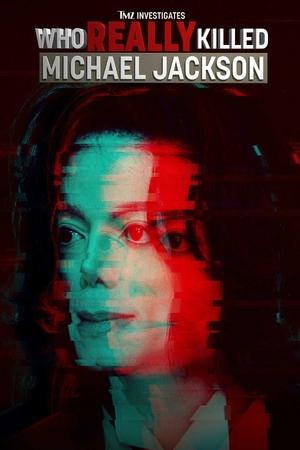 TMZ Investigates Who Really Killed Michael Jackson (2022)