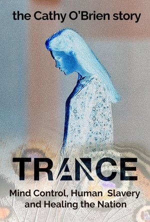 Trance The Cathy OBrien Story (2022)